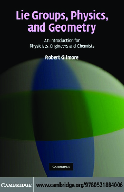Lie Groups, Physics, and Geometry: An Introduction for Physicists, Engineers and Chemists